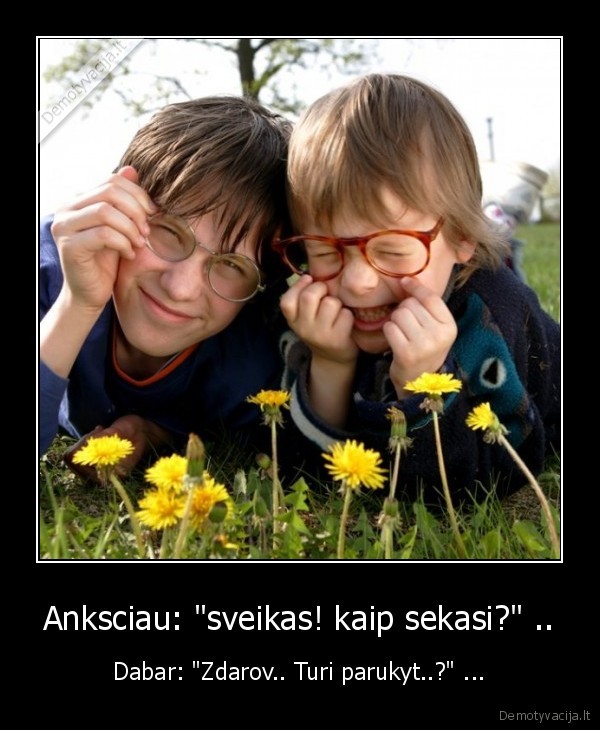 rukyt,duok,sveikas,kazkas