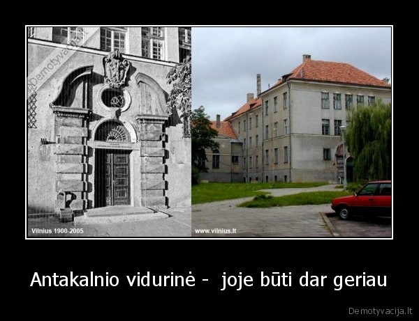Antakalnio vidurinė -  joje būti dar geriau