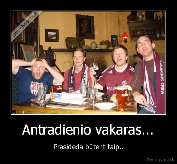 Antradienio vakaras...