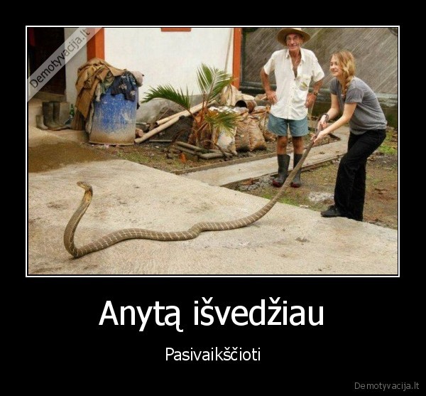 anyta,marti,didele, gyvate