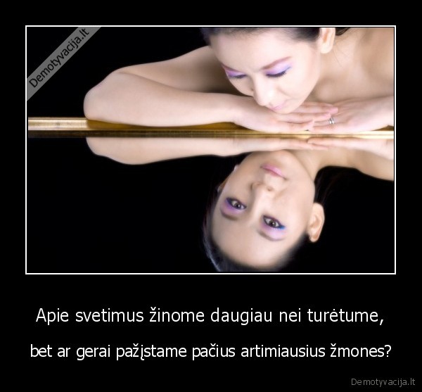 artimieji,svetimi,paskalos,draugyste