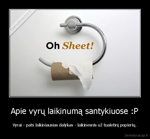 Apie vyrų laikinumą santykiuose :P