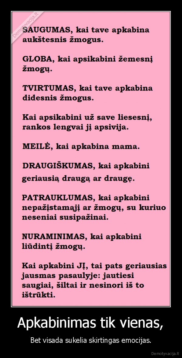 Apkabinimas tik vienas,