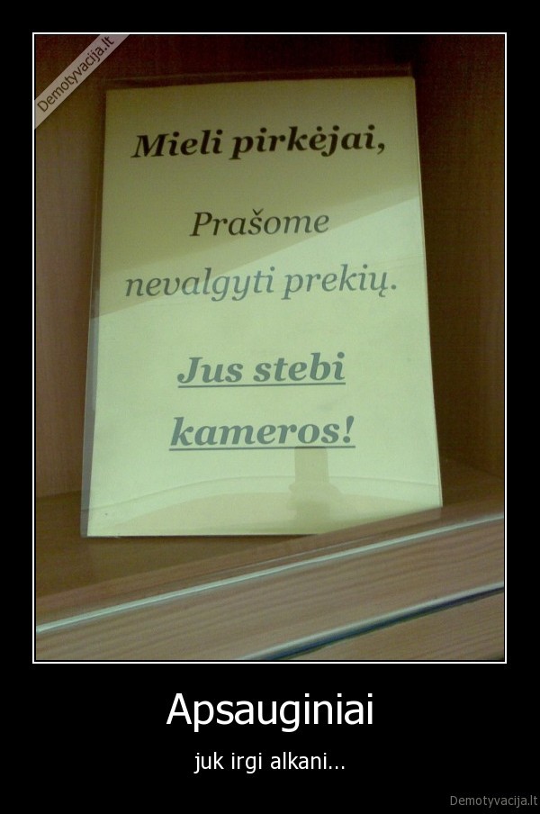 parduotuve,maxima,alkani, apsauginiai, kurie, pavydi, pirkejams, valgantiems, prekes