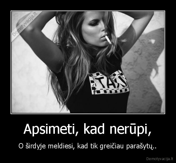 Apsimeti, kad nerūpi,