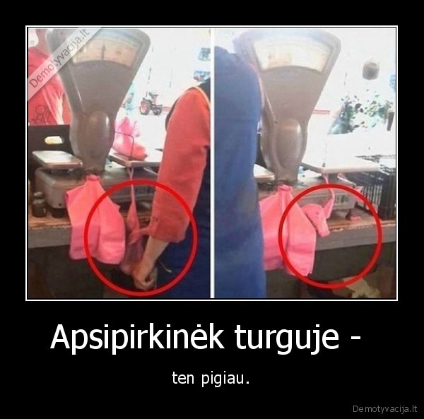 pigios, kainos,apgaudinejimas,turgus