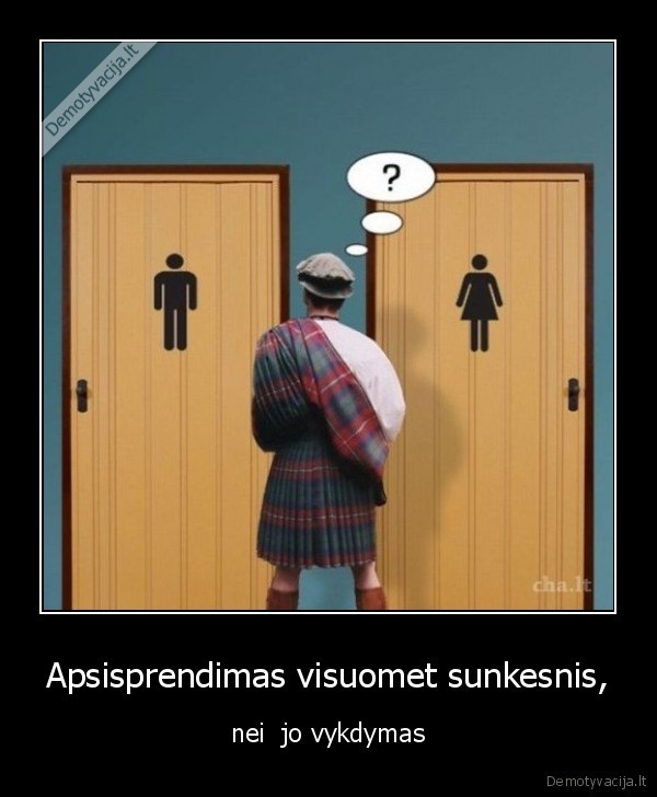 apsisprendimas,sunku,vykdyti
