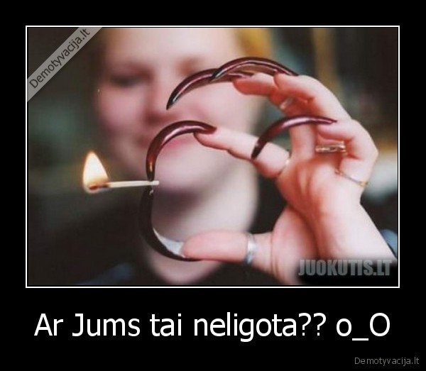 Ar Jums tai neligota?? o_O