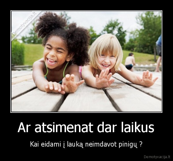 Ar atsimenat dar laikus