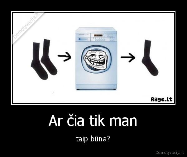 skalbykle,troll,kojine,skalbia,viena,dvi,buvo, dvi,patrollino