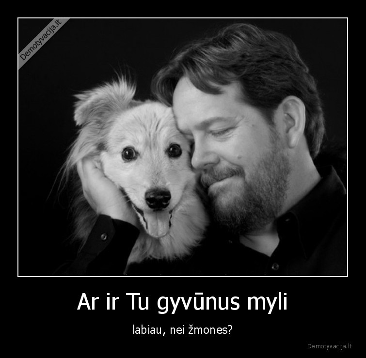 meile, gyvunams,zmones,gyvunai