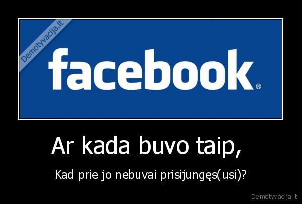 nebuti,kada,prisijungti