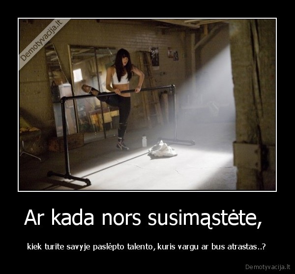 Ar kada nors susimąstėte, 