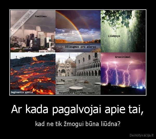 Ar kada pagalvojai apie tai,
