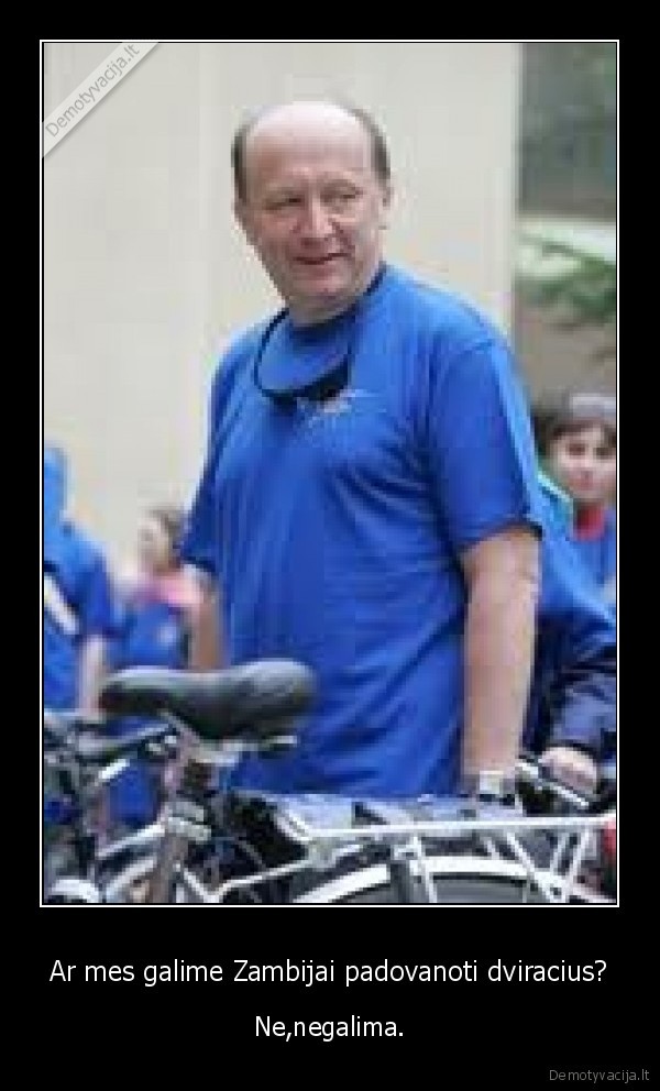Ar mes galime Zambijai padovanoti dviracius?