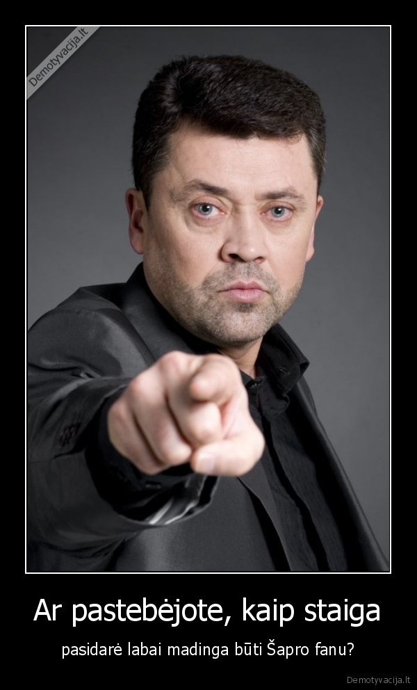 Ar pastebėjote, kaip staiga