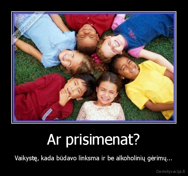 Ar prisimenat?