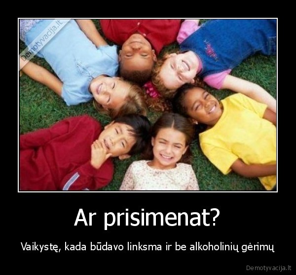 Ar prisimenat?