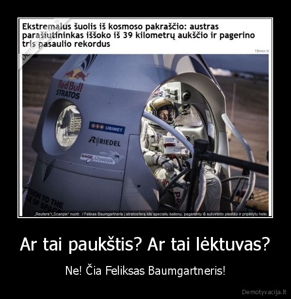 Ar tai paukštis? Ar tai lėktuvas?