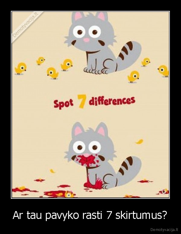 Ar tau pavyko rasti 7 skirtumus?