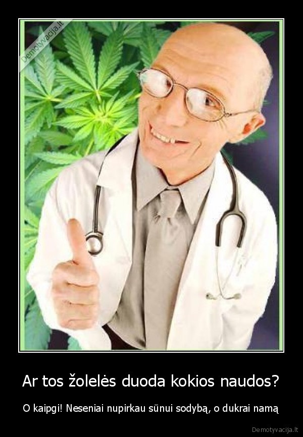 Ar tos žolelės duoda kokios naudos?