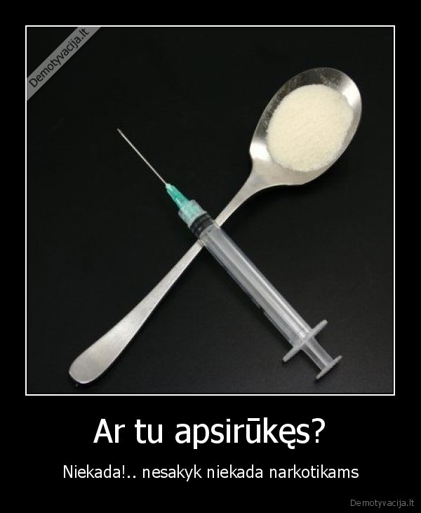 vaikai,negalima,vartoti,nakoriku,bus,labaj,blogai