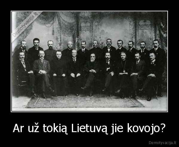 Ar už tokią Lietuvą jie kovojo?