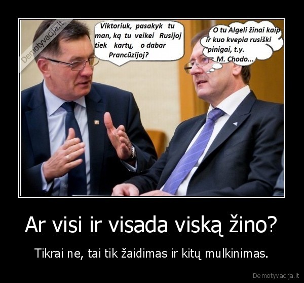 Ar visi ir visada viską žino?