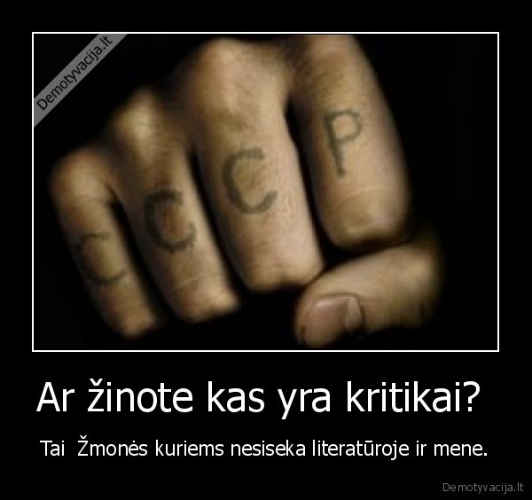 Ar žinote kas yra kritikai? 