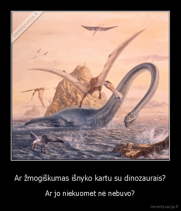 zmogiskumas,dinozaurai