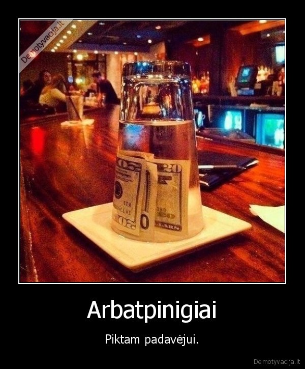 pdavejas,arbatpinigiai,prikolas