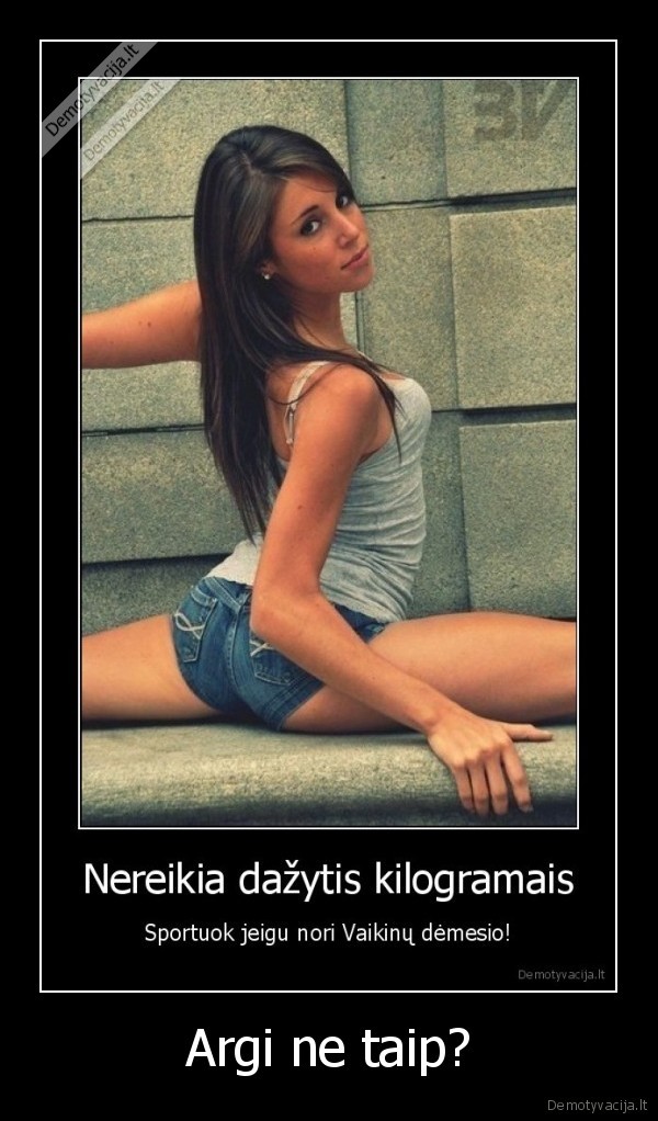 Argi ne taip?