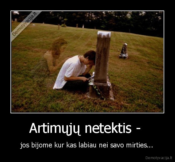 mirtis,netektis,artimieji
