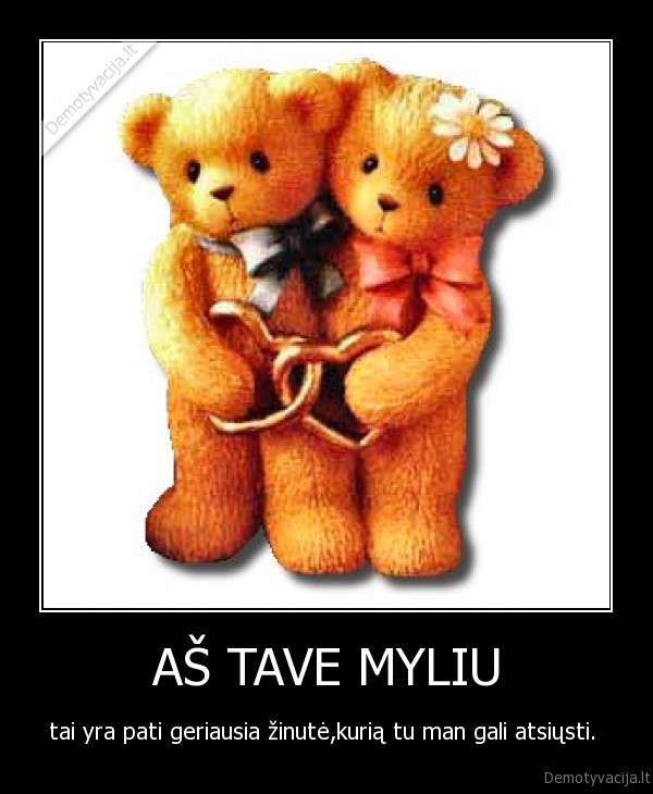 AŠ TAVE MYLIU