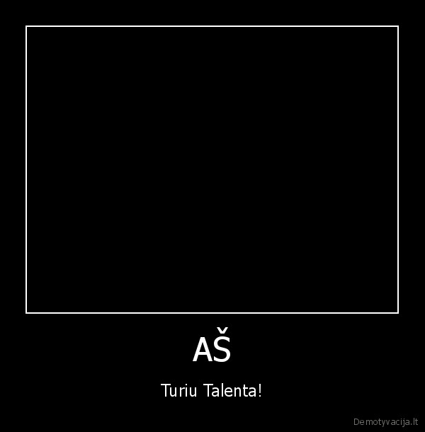 milius,sarunas,turiu,labai,gera,talenta