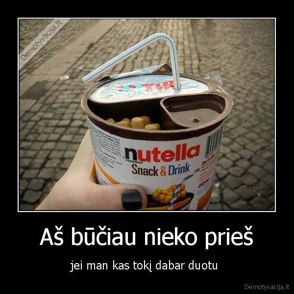 Aš būčiau nieko prieš