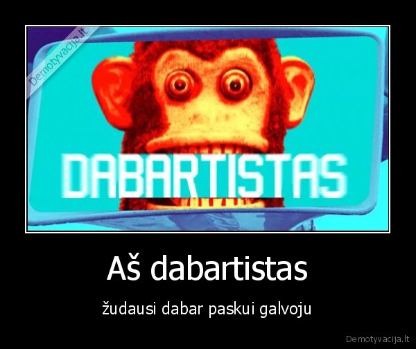 Aš dabartistas