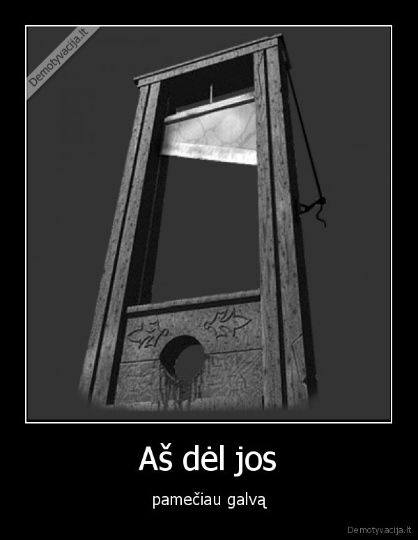 galva,pamesti,giliotina