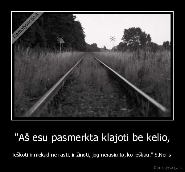 kelias,klajoti,ieskoti