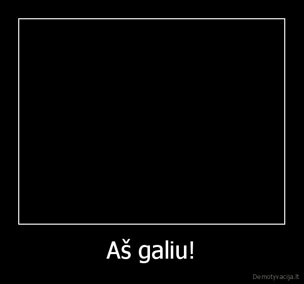 Aš galiu!