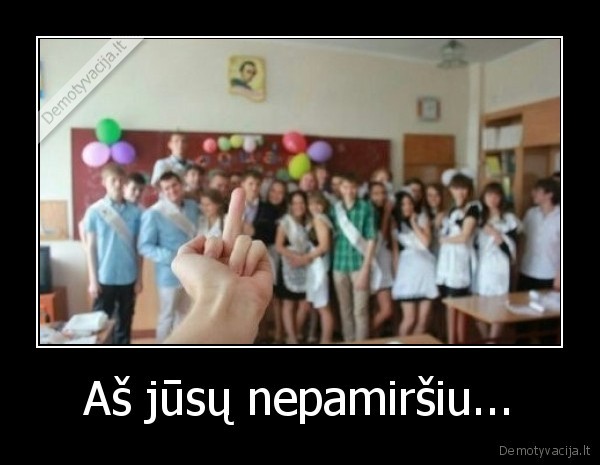 mokykla,klasiokai,nepamirsiu