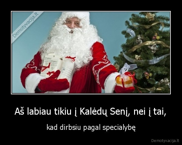 kaledu, senis,dirbti,specialybe