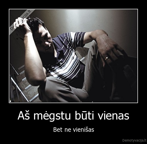 vienatve, vienisumas, vienas