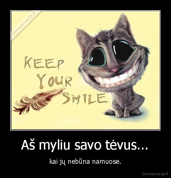 Aš myliu savo tėvus...