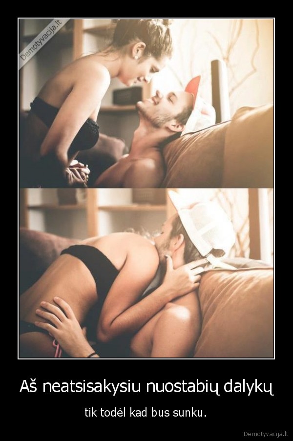 Aš neatsisakysiu nuostabių dalykų