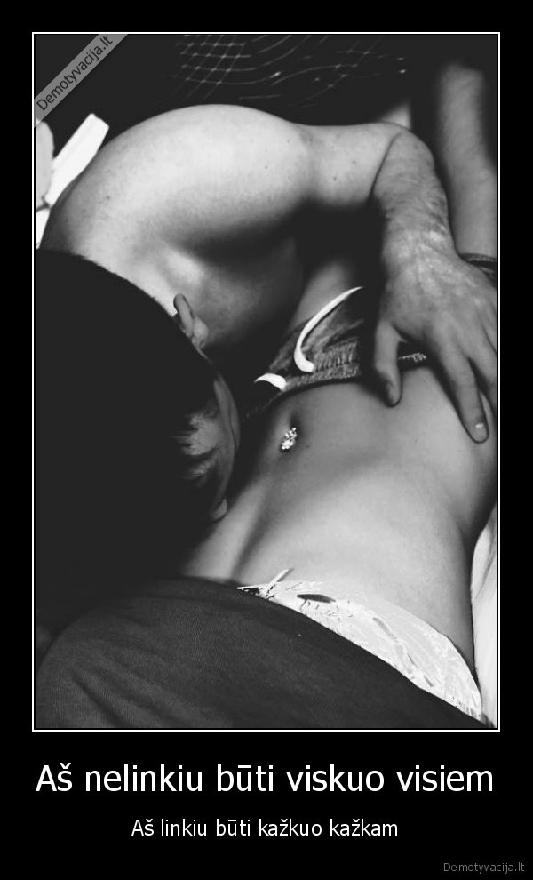 visad, gyvenimas,isimylejeliai