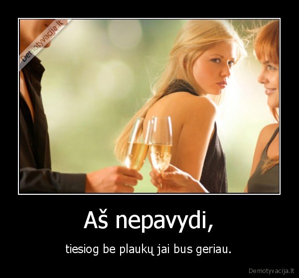 pavydas,plaukai,del, vaikino