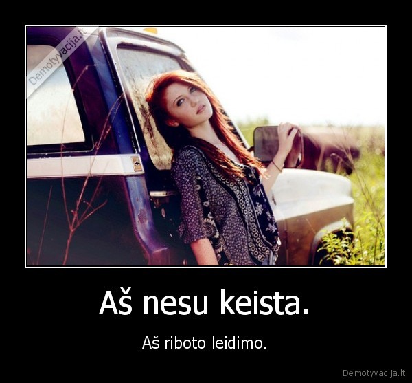 Aš nesu keista.