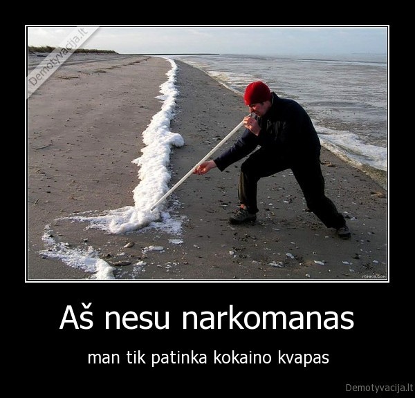 Aš nesu narkomanas