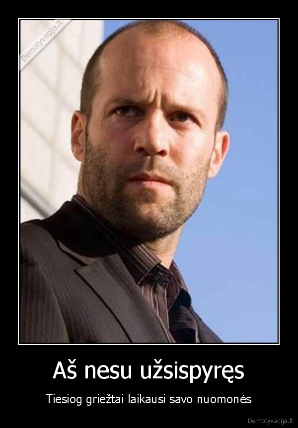 Aš nesu užsispyręs